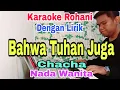 Download Lagu KARAOKE Bahwa Tuhan Juga | Nada Wanita | Nada Dasar D=Do