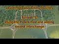 Ep 9 - Adding a second interchange and using the Picker mod