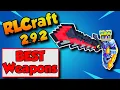 RLCraft 2 9 2 Best Weapons In My Opinion