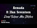 Armada ft Ifan Seventeen - Demi Tuhan Aku Ikhlas (Karaoke Version)