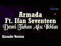 Download Lagu Armada ft Ifan Seventeen - Demi Tuhan Aku Ikhlas (Karaoke Version)