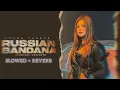 Download Lagu Russian Bandana Lofi Female Punjabi Version Dhanda Nayoliwala Veera Takker Haryanvi Slowed Reverb