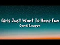 Download Lagu Cyndi Lauper - Girls Just Want To Have Fun (lyrics)