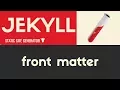Front Matter Jekyll - Static Site Generator Tutorial 5