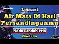 Download Lagu Air Mata Di Hari Persandinganmu - Lestari [ Karaoke ] Nada Rendah Pria