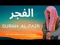 Download Lagu Beautiful Quran Surah Al-Fajr | Emotional Recitation | Sheikh Abdullah Awad Al Juhany | Al-Fajr: 89