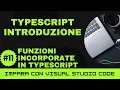 Impara con VSCode Introduzione a TypeScript Funzioni incorporate in TypeScript