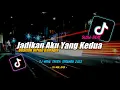 Download Lagu Dj Jadikan Aku Yang Kedua Slow Beat Remix Tiktok Viral Terbaru 2022