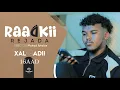 Download Lagu MUSASALKA RAADKII REJADA   XALQADDA 16 AAD