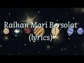 Download Lagu Raihan - Mari Bersolat(lyrics)