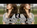 Download Lagu DJ GUE TAU TENANG AJA MAKANNYA KACANG VIRAL TIKTOK
