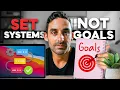 How To Design Your Dream Life Create Systems Not Goals