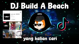 Download DJ Build A Beach Sound Beken Viral Tiktok Terbaru 2022 MP3