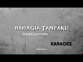 Download Lagu Bahagia Tanpaku - Keisya Levronka (Karaoke Version) #karaoke