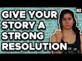 How to Write a Strong Resolution for Your Story