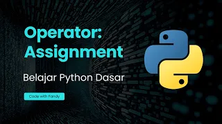 Belajar Python Dasar - Operator Assignment