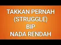 Download Lagu Karaoke - Takkan Pernah (Struggle) - BIP (Ipang)