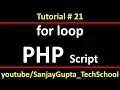 21 PHP How to implement for loop in php script using xampp By Sanjay Gupta