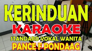 Download KERINDUAN [PANCE F PONDAAG] KARAOKE VOKAL WANITA A=DO MP3