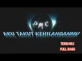Download Lagu [Dj Slow Full Bas]Aku Takut Kehilanganmu