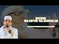 Download Lagu Yaa Sayyidi Yaa Rasulullah ( Syair Sayyidil Walid Al Habib Abdurahman Assegaf )