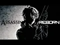 Assassin Reborn  - The world's finest assassin [AMV]