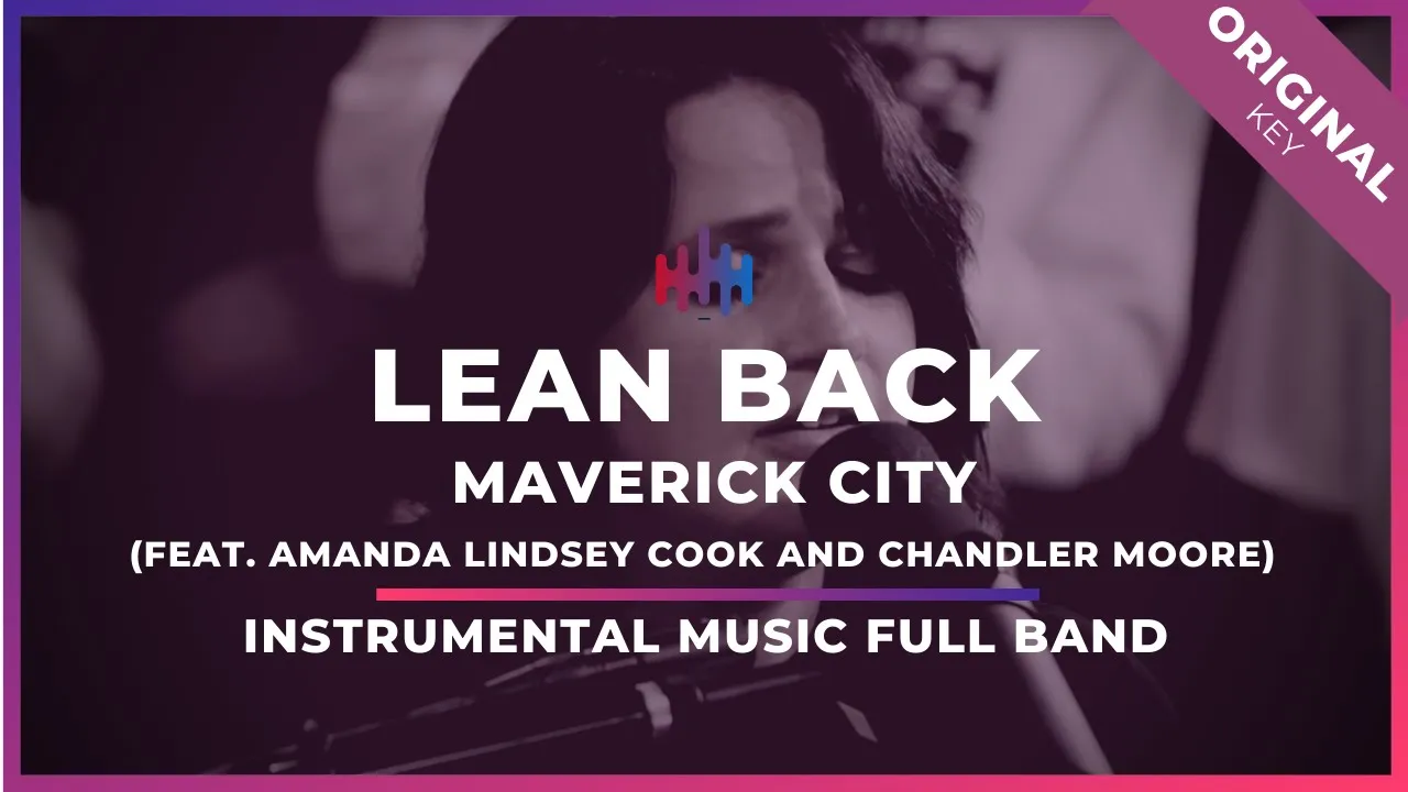 Lean Back Instrumental (feat. Amanda Lindsey Cook and Chandler Moore) Maverick City - Full Band