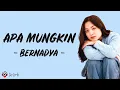 Download Lagu Apa Mungkin - Bernadya (Lirik Lagu) ~ Apa mungkin caraku bicara? Apa mungkin caraku tertawa?