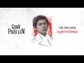 Rony Parulian - Tak Ada Yang Sepertimu (Official Lyric Video)