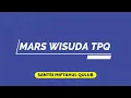 LAGU MARS WISUDA TPA / TPQ | Wisuda Santri Miftahul Qulub #ramasanjaya