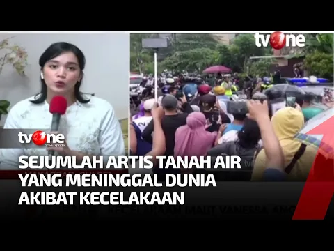 Tak Hanya Vanessa Angel, Berikut Sederet Artis yang Meninggal Dunia Karena Kecelakaan