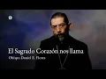 El Sagrado Corazon nos llama a rededicarnos a El Obispo Flores