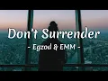 Download Lagu Egzod \u0026 EMM - Don't Surrender (Lyrics)