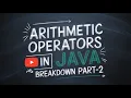 Mastering Arithmetic Operators in Java Part 2 Breakdown in Tamil