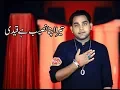 noha tera apna naseeb  hay qadi by soni khan by mm production 2019