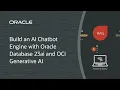 Build an AI Chatbot Engine with Oracle Database 23ai and OCI Generative AI