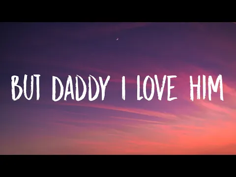 Download MP3 Taylor Swift - But Daddy I Love Him (Lyrics)