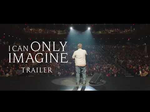 I Can Only Imagine Trailer - In Theaters Now