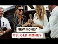 The Disturbing Differences Between New Money Old Money