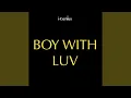 Boy With Luv (Instrumental Remix)