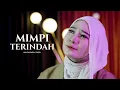 Lagu MIMPI TERINDAH - ELVY SUKAESIH | COVER NIA TALENTA 