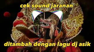 cek sound kumpulan lagu jaranan di tambah dj asik