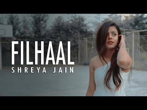 Download MP3 Filhall | Female Cover| Shreya Jain | Yash Singh