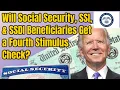 Will Social Security SSI SSDI Beneficiaries Get a Fourth Stimulus Check