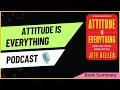 Attitude Is Everything by Jeff Keller Book Summary Key Lessons English Podcast