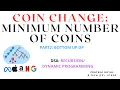 Coin Change Minimum number of coins PART 2 Bottom up DP Java Recursion Dynamic Programming