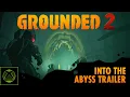 Grounded 2 Into the Abyss Update