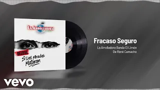 La Arrolladora Banda El Limón De René Camacho - Fracaso Seguro (Audio)