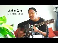 Download Lagu Adele - I Drink Wine (Cover)