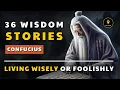 36 Wisdom Stories from CONFUCIUS - Life Lesson That Will Change Your Life
